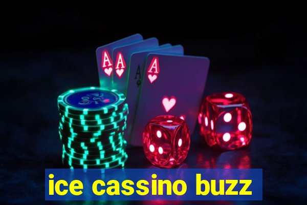 ice cassino buzz